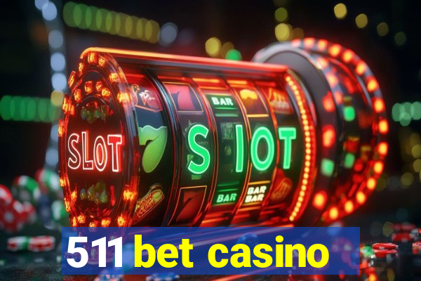 511 bet casino